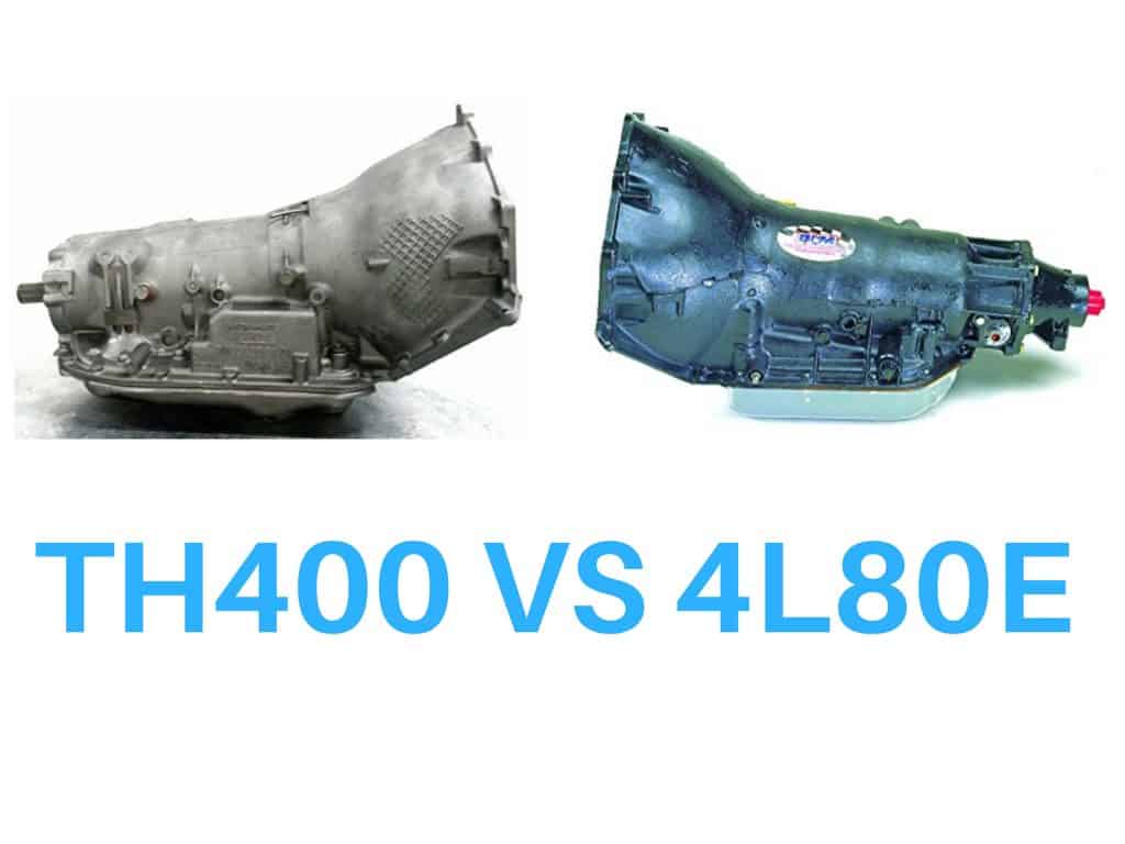 TH400 VS 4L80E