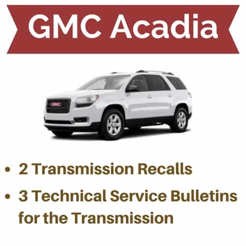 GMC Acadia Transmission Problems + Recalls