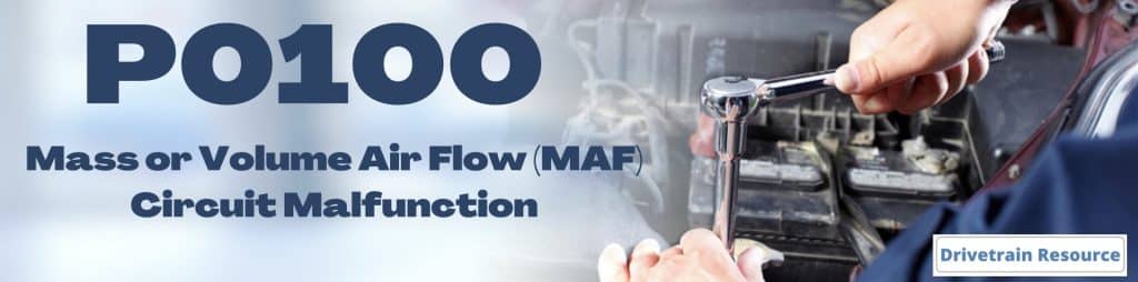 Pontiac G6 P0100 MAF Sensor