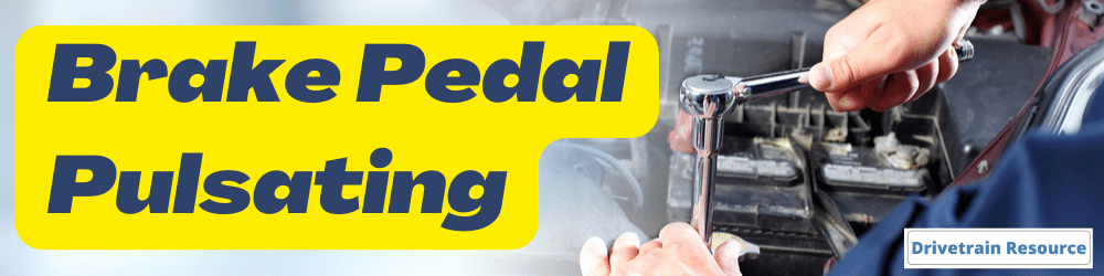 Brake Pedal Pulsating In Depth Diagnosis