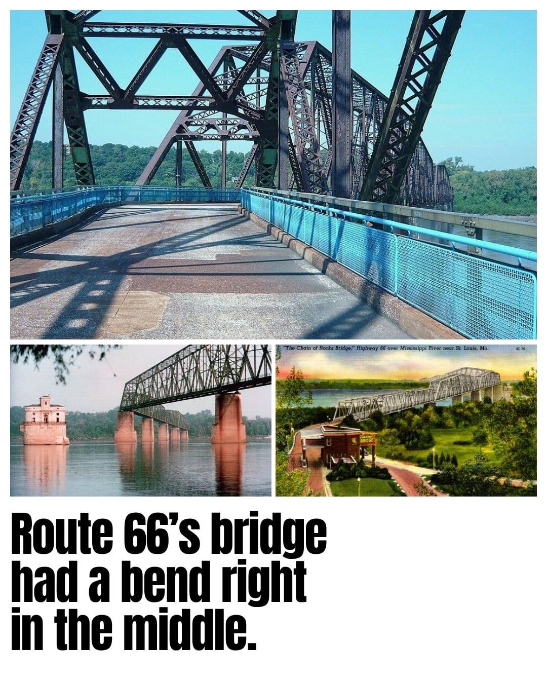 The bend in Old Chain of Rocks Bridge, a riverside view, and a vintage postcard of the former highway crossing.